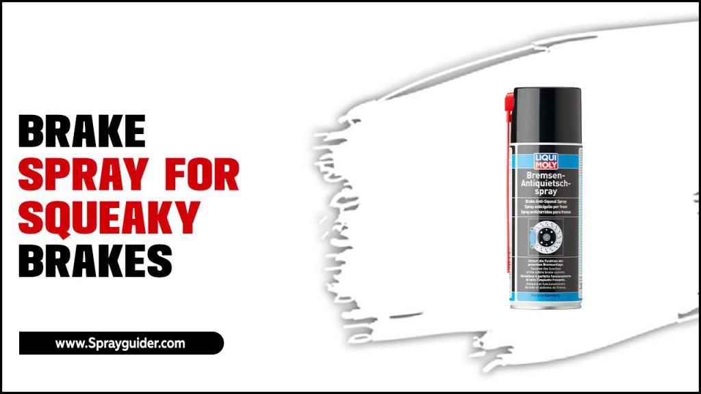 Brake Spray For Squeaky Brakes