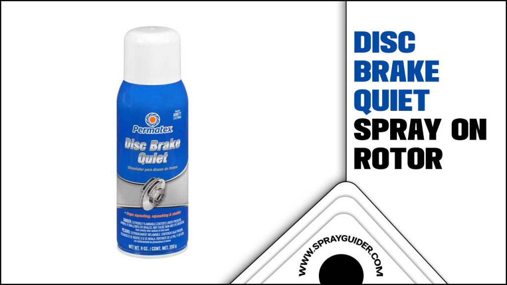 Disc Brake Quiet Spray On Rotor