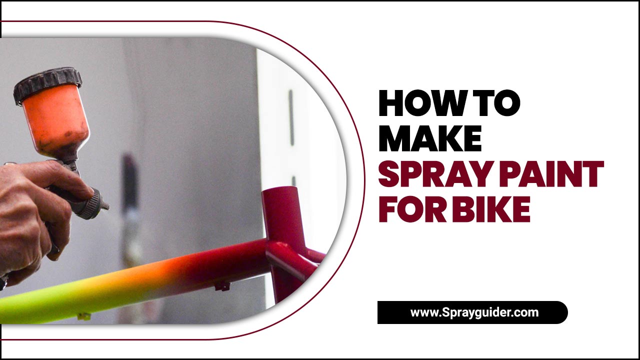 How To Make Spray Paint For Bike