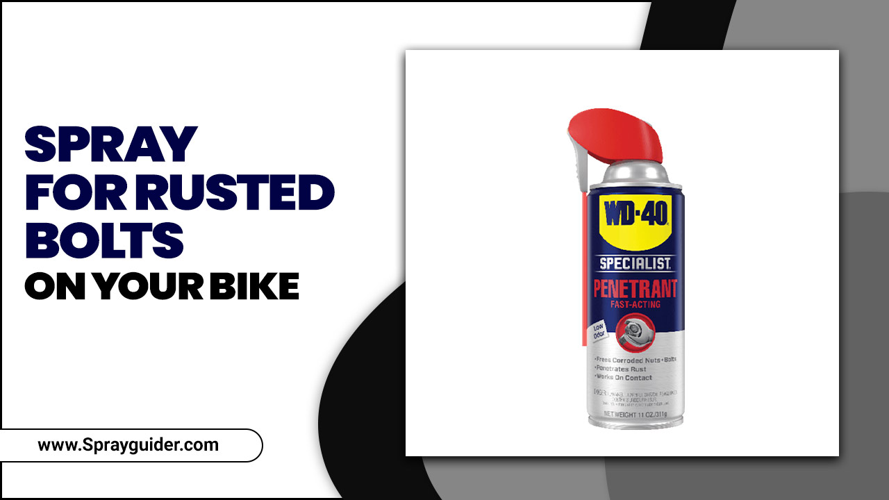 Spray For Rusted Bolts On Your Bike