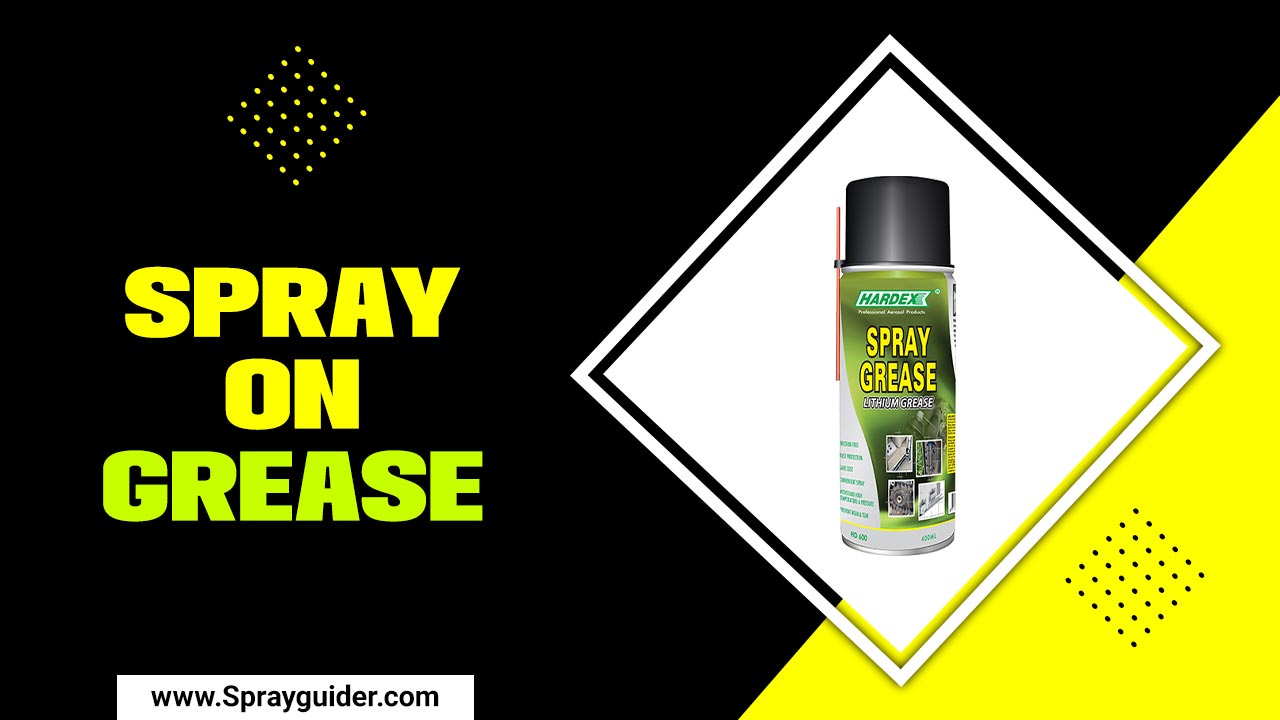 Spray On Grease
