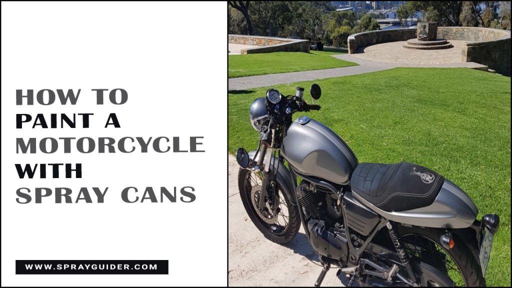 How To Paint A Motorcycle With Spray Cans