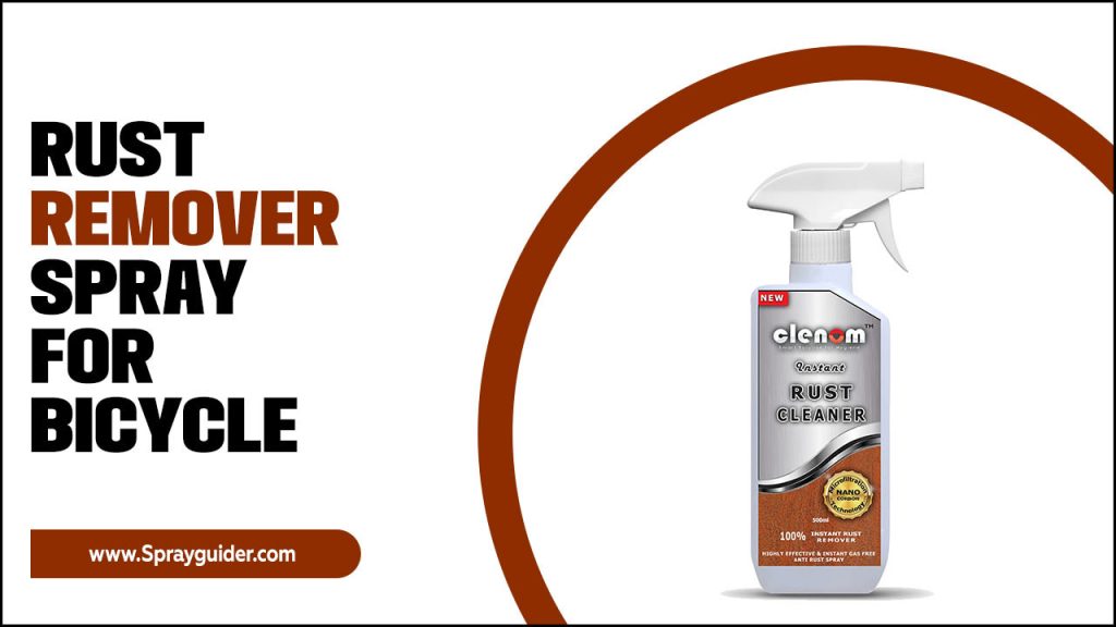 Rust Remover Spray For Bicycle