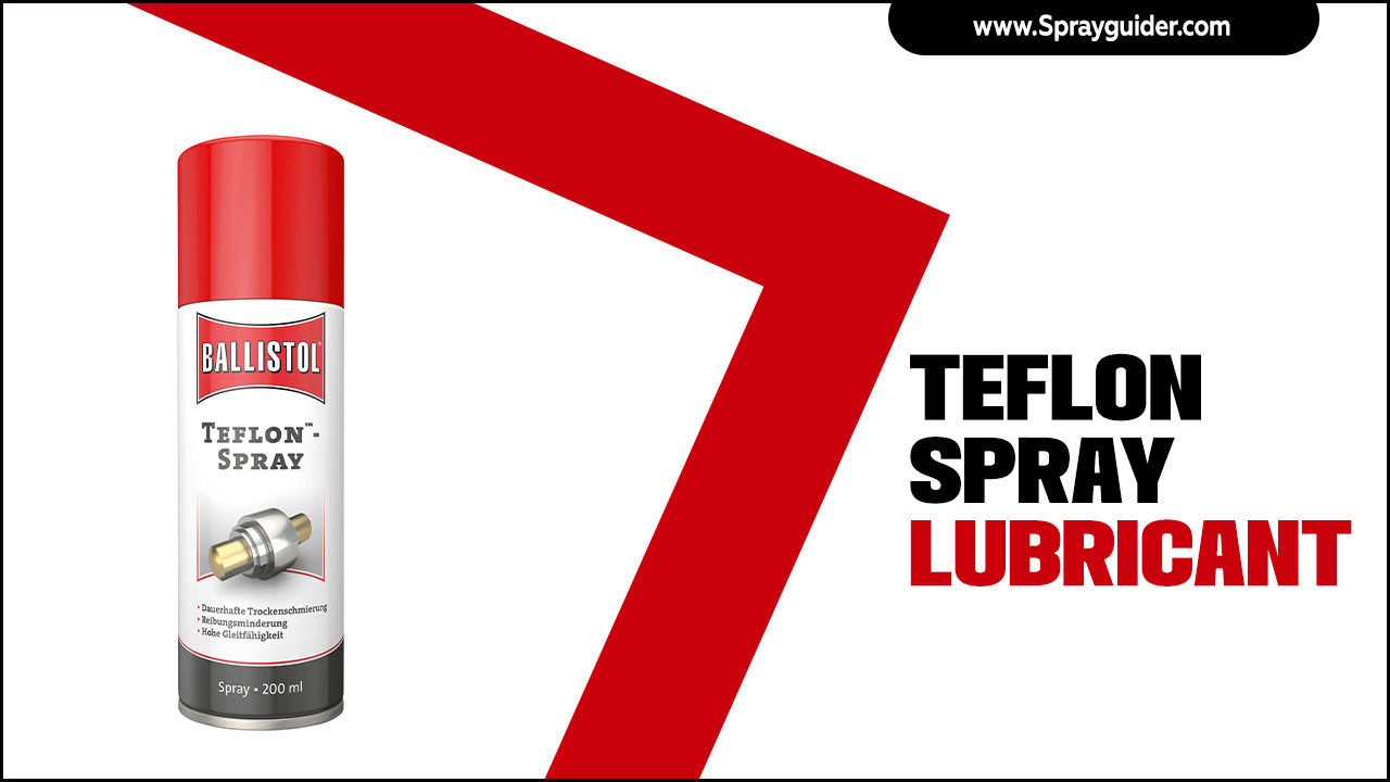 Teflon Spray Lubricant